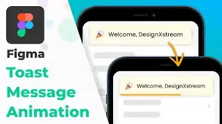 Toast Message Animation in Figma | Using Overlays & Interactive Components
