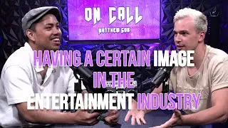 Having a Certain Image in the Entertainment Industry w/ Bo I On Call S2 E5