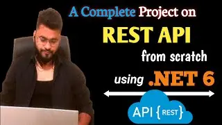 Web API & Entity Framework Core using .NET 6 - A Complete project from scratch in Hindi 🔥