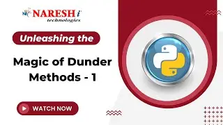 Unleashing the Magic of Dunder Methods - 1 | Mr. Satish Gupta | NareshIT