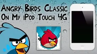 Angry Birds Classic (v1.6.3) On My iPod Touch 4G