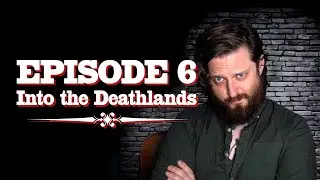 Oxventure Blades in the Dark | INTO THE DEATHLANDS | Season 2 Episode 6