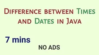 7 mins || Difference Between Times and Dates in Java || Easy Way