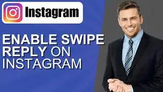 How to Enable Swipe Reply on Instagram