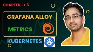 Install and Configure Grafana Alloy | How Grafana Alloy Works | Grafana Alloy Tutorial Kubernetes
