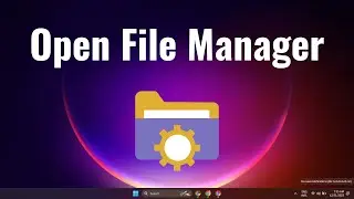 how to open file manager in windows 10