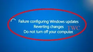 How to fix Failure Configuring Windows Updates Reverting changes Do not turn off your computer