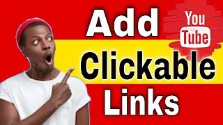 How to Add a Clickable Link to your YouTube Video 2023
