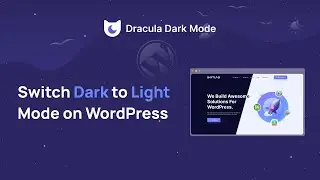 How to Switch from Dark to Light Mode on WordPress Website