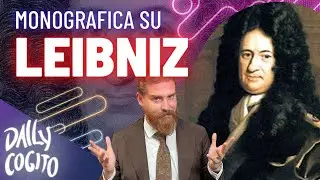 Il Migliore dei Mondi Possibili? La Filosofia di LEIBNIZ (Monografica)