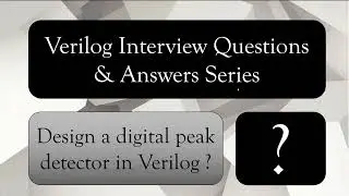 Interview Questeion: Peak Detector Verilog Code