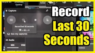 How to Record the Last 30 Seconds of Gameplay on Windows 11 PC (Xbox Game Bar)