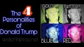 The 4 Personalities of Donald Trump : Inside the Mind of a Psychopath