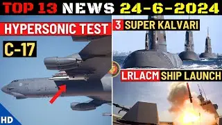 Indian Defence Updates : C-17 Hypersonic Test,3 Super Kalvari Order,LRLACM Test,New S5 SSBN Facility