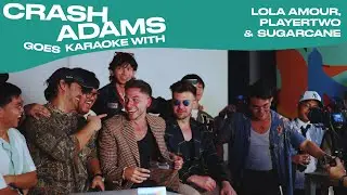 Crash Adams Goes Karaoke with @playertwo_ @thesugarcaneph and @LolaAmourMusic
