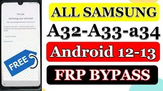 Samsung A32 Android 11,12,13 Frp Bypass | All Samsung Frp Bypass Android 13 New Trick Without Pc