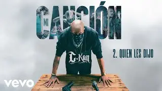 C-Kan - Quien Les Dijo (Visualizer)