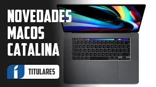 macOS Catalina Review ¡Descubre todas sus novedades!