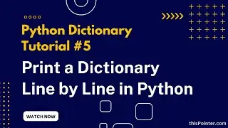 How to Print a Python Dictionary Line By Line | Python Dictionary Tutorial #5