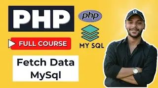 Fetch Data from MySQL Database using PHP | Tutorial 34