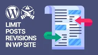 How To Limit Posts Revisions in WordPress? Save Host Disk Space & Site Performance 🛑