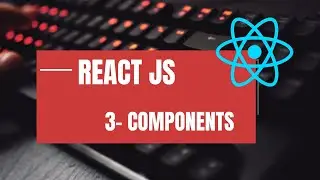 React Course for Beginners 2023 -  3. Components🔥🔥🔥