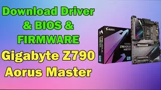 How To Download Driver & Gigabyte Z790 Aorus Master