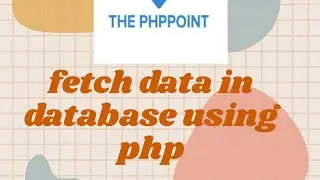 Fetch Data From Mysql Table Using PHP