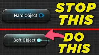 SOFT Object References in Unreal Engine EXPLAINED