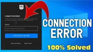 How To Fix Epic Games Connection Error || Epic Games Launcher OFFLINE MODE