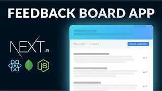 Build a Feedback Board with Next.js 13 (react.js, mongo, tailwind.css)
