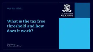 MLS Tax Clinic: The Tax Free Threshold