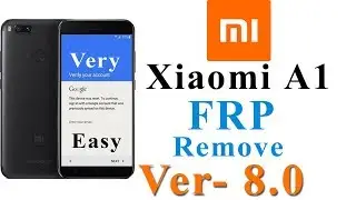 Xiaomi MI A1 FRP Remove Ver: 8.0 - Just 5 Second DONE 2019