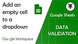 Add an Empty Space Option to a Dropdown Menu in Google Sheets