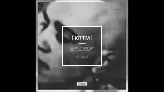 [KRTM] - Baldboy [TWB013]