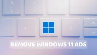 Windows 11 Now Includes ADS and How to DISABLE Them