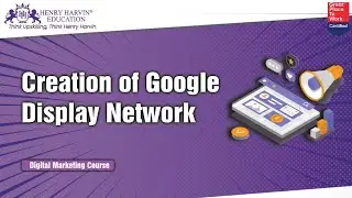 Creation of Google Display Network | Digital Marketing Course Beginners 