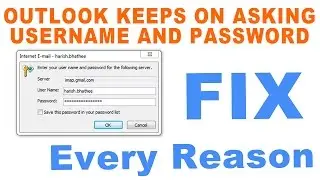 How to fix Outlook keeps on asking for username and password [Fix]and can not connect to gmail[Fix]