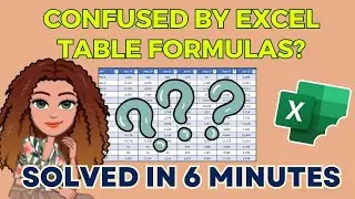 Excel Tables: Understanding and using Excel Table Formulas ¦ Beginners Tutorial