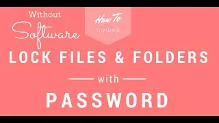 How to Lock Files or Folder With Password without Any Software