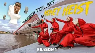 PARKOUR MONEY HEIST VS SKIBIDI TOILET SEASON 1