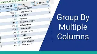 How To Group By with Multiple Columns in SQL