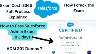 How to pass Salesforce Administrator Exam || Crack in 3 days || ADM 201