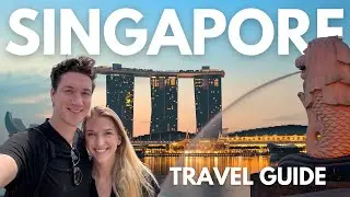 Singapore Travel Guide | Everything You Need to Know When Visiting Singapore