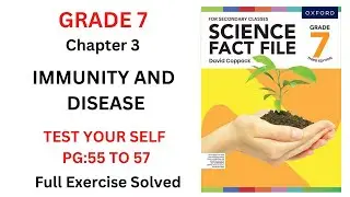 Chapter 3 |Grade 7|| Immunity and diseases || Full Exercise Solved || Test yourself Page 55 to 57 ||