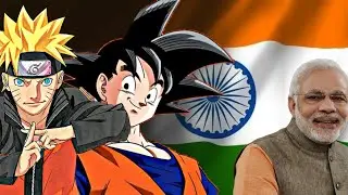 ANIME WILL TAKEOVER INDIA