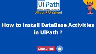 UiPath RPA -  How to Install DataBase Activities in UiPath ?