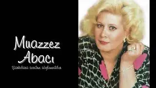 Muazzez Abacı ~ Şarkılara sordum söylemediler