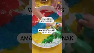 DIY Edible Waterbeads buat Si Kecil