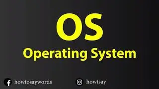 How To Pronounce OS Operating System